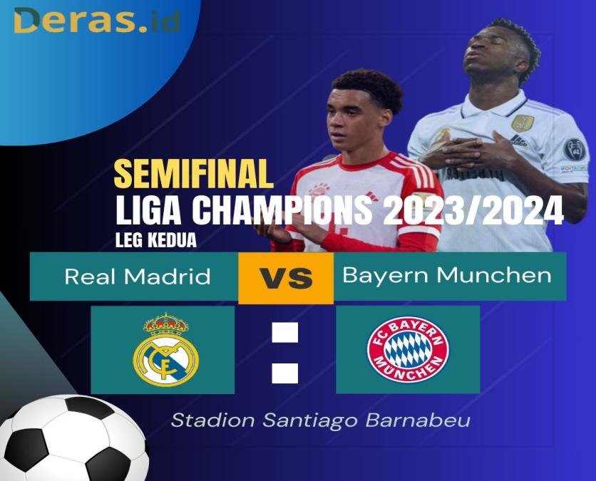 Prediksi Real Madrid vs Bayern Munchen Pada Leg Kedua Semi Final Liga Champions 2023/2024